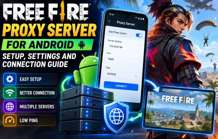 Free Fire Proxy Server Android